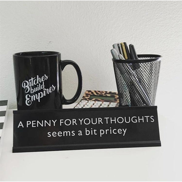 A PENNY FOR YOUR THOUGHTS DESK PLATE - Shark In Stilettos